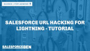 lightning link hack|Salesforce URL Hacking for Lightning – Tutorial.